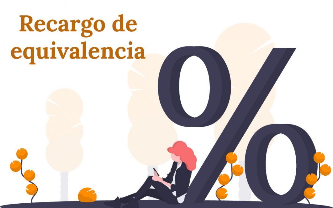 ¿Qué es el recargo de equivalencia?